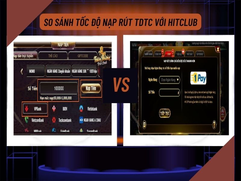 So sánh tốc độ nạp rút tdtc với HitClub khách quan, chân thực